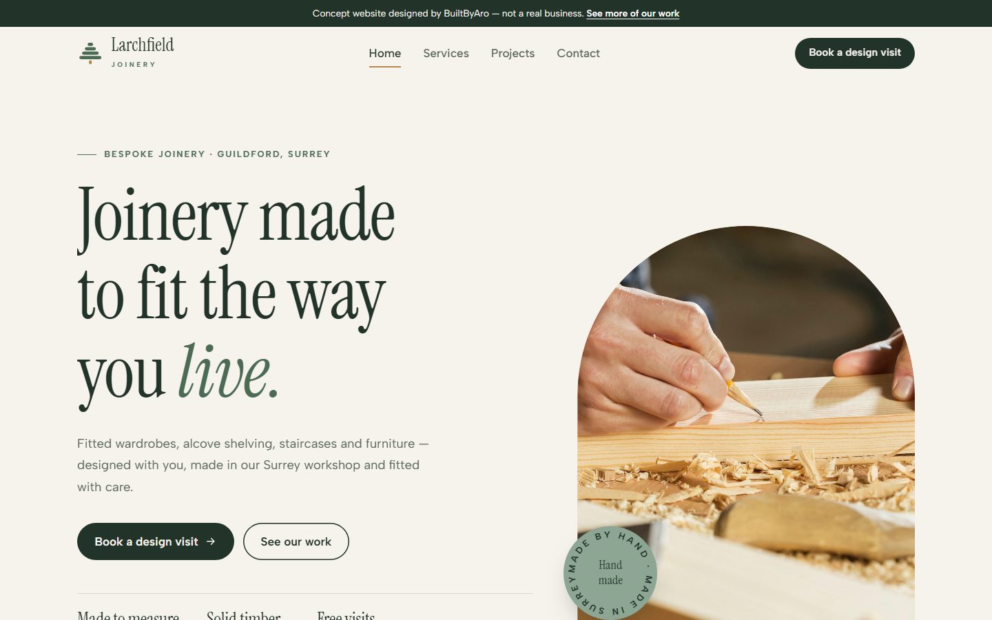 Larchfield Joinery concept homepage: a large serif headline &lsquo;Joinery made to fit the way you live&rsquo; beside an arch-shaped photo of a joiner at work